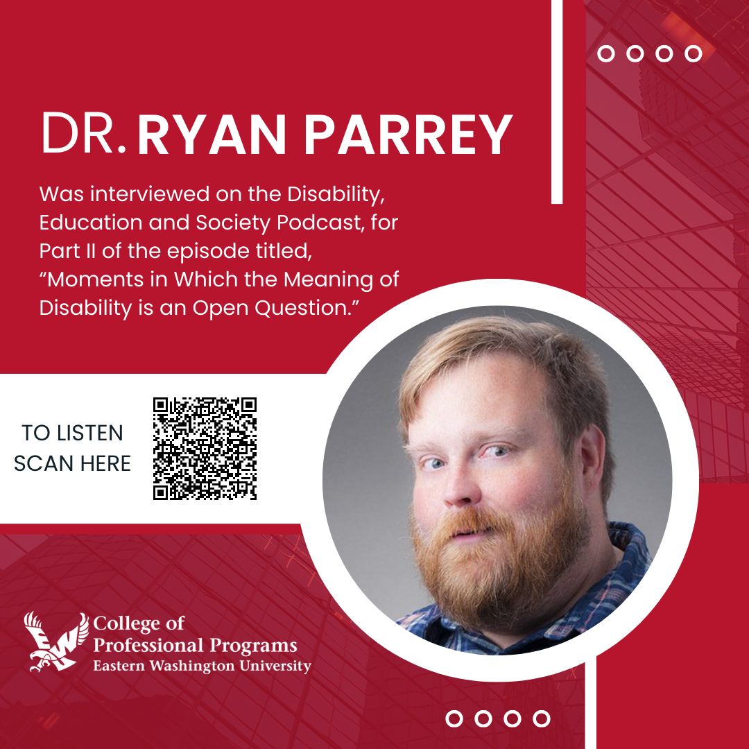 Dr. Ryan Parrey was interviewed on the Disability, Education and Society Podcast, for Part II of the episode titled, “Moments in Which the Meaning of Disability is an Open Question.”