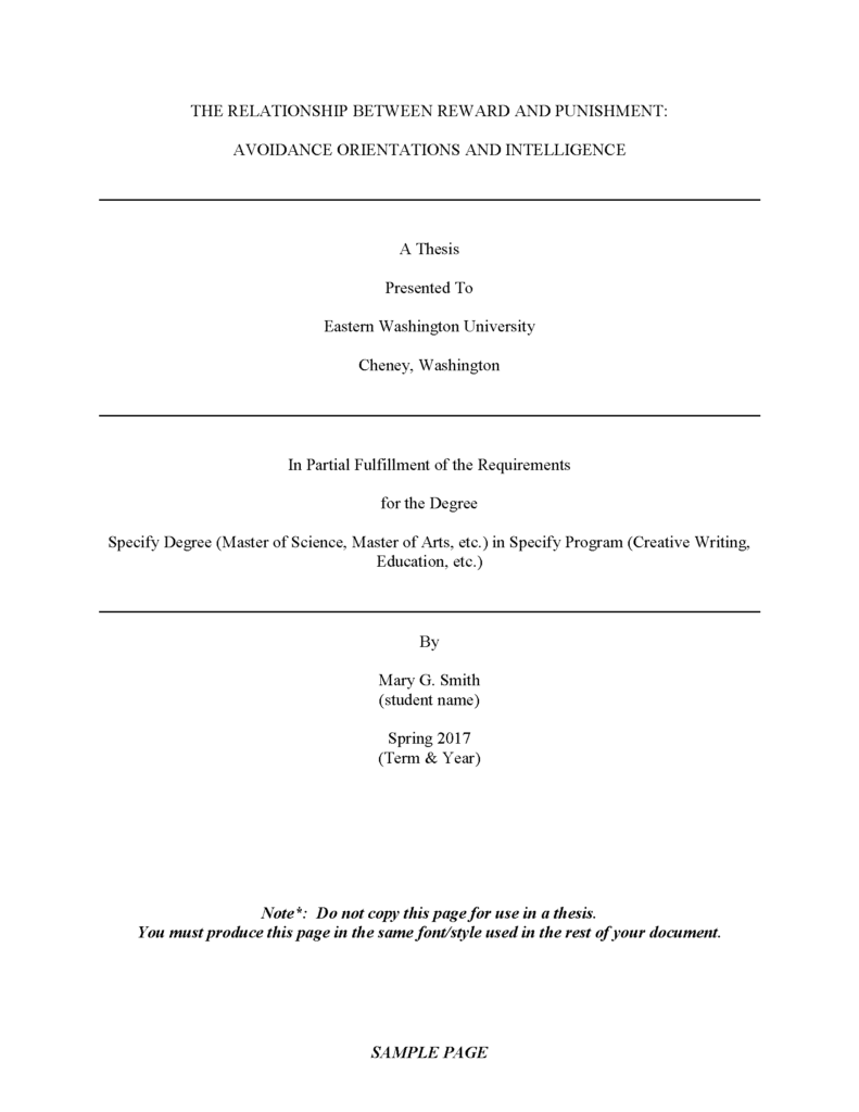 Sample thesis title page. Title: THE RELATIONSHIP BETWEEN REWARD AND PUNISHMENT: AVOIDANCE ORIENTATIONS AND INTELLIGENCE. Presented to Eastern Washington University, Cheney, Washington. Text indicates placeholders for Degree, Program, Student Name (Mary G. Smith), and Term/Year (Spring 2017). Bottom note: Do not copy this page; produce in the same font/style as your document. Footer: SAMPLE PAGE.