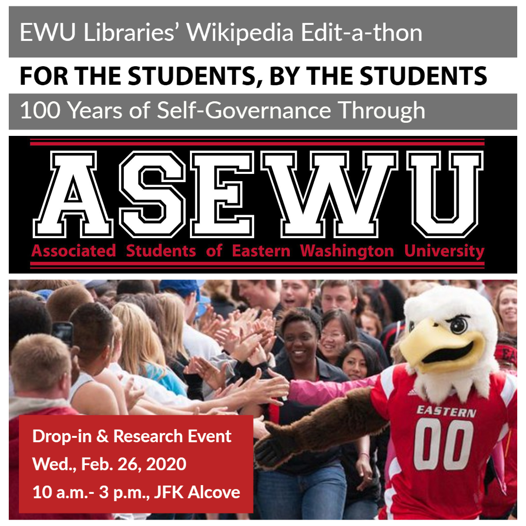 EWU Libraries' Wikipedia Edit-a-thon to be held 2/26/20 from 10 a.m. to 3 p.m. in the JFK Alcove