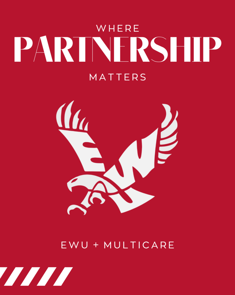 Red background with white ewu logo and the words, "Where Partnership Matters, EWU + Multicare".