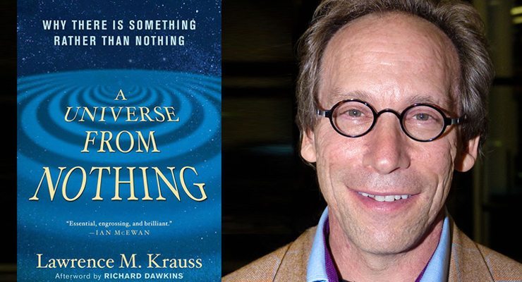Author, Lawrence Krauss and his book, A Universe from Nothing