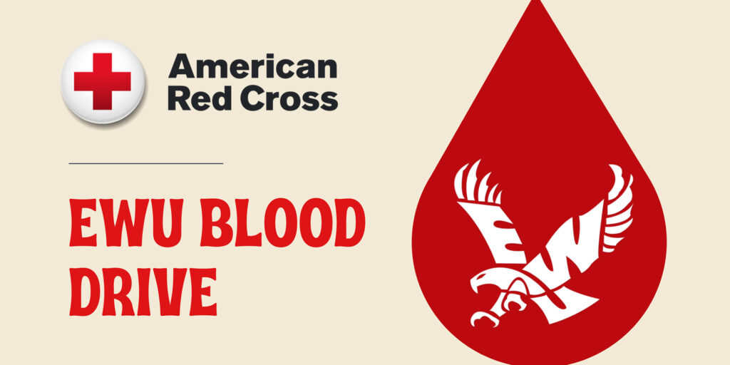 Graphic that says American Red Cross with EWU Blood Drive and blood drop with a white eagle on it.